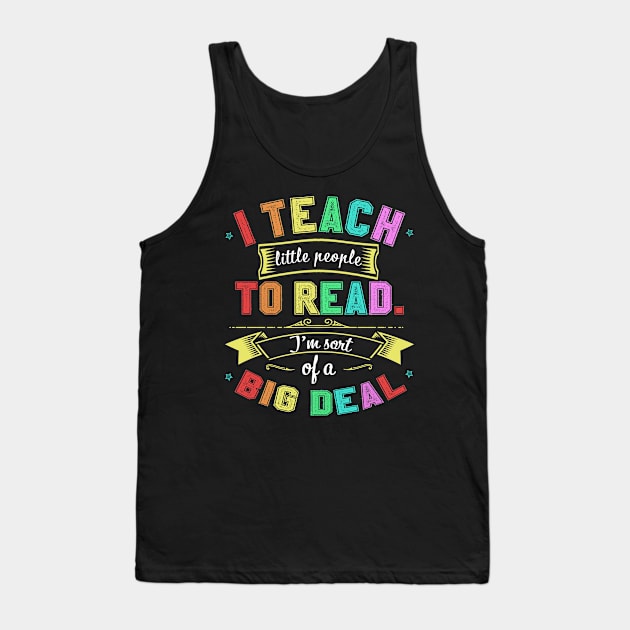 I Teach Little People To Read Tank Top by tshirttrending